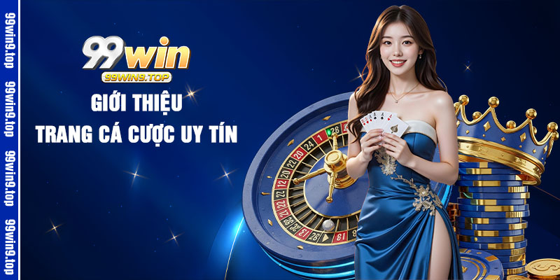 Gioi thieu trang ca cuoc uy tin